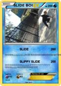 SLIDE BOI