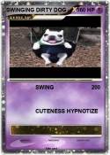 SWINGING DIRTY