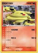 CHOKY BOI