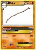 Stick