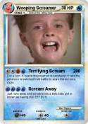 Wooping Screame