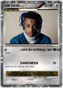 I AM DEAD