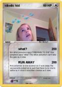 idiodic kid
