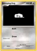 Annoying Dog