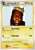 notorious B I G