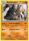 FUS RO DAH!!!!
