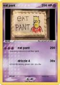 eat pant