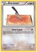Dirty board