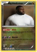 Big black man