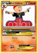 Evil Caillou