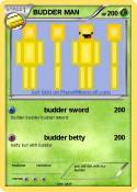 BUDDER MAN