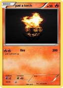 just a torch