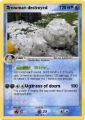 Snowman destroy