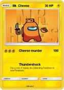 Mr. Cheese