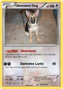 Obsession Dog