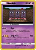 Mung Drip