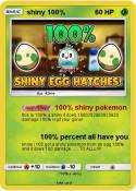 shiny 100%