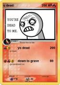 u dead