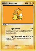 ugly evalooshon