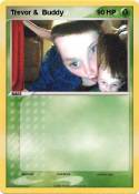 Trevor & Buddy