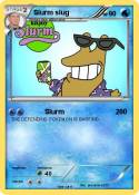 Slurm slug