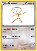 Whatever