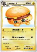cheezey - B