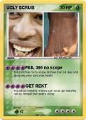 UGLY SCRUB