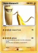 Super-Banane!!!