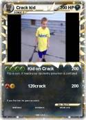 Crack kid