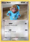 Drippy Monk