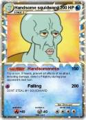 Handsome squidw