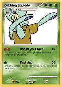 Dabbing Squiddy