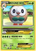 ROUND BOI!
