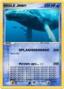 WHALE JIMMY