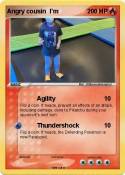 Angry cousin