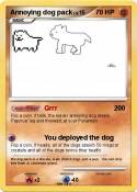 Annoying dog