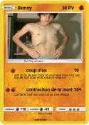 Skinny