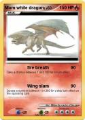 Mom white drago