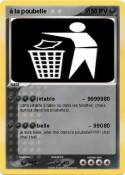 à la poubelle -