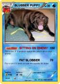 BLUBBER PUPPY