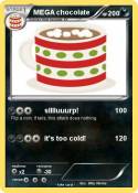 MEGA chocolate