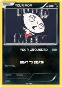 YOUR MOM