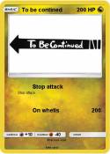 To be contined