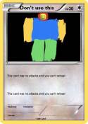 Don’t use this