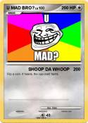 U MAD BRO?