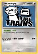 i like trains
