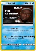 niga fool