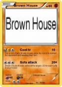 Brown House