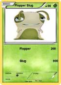 Flopper Slug